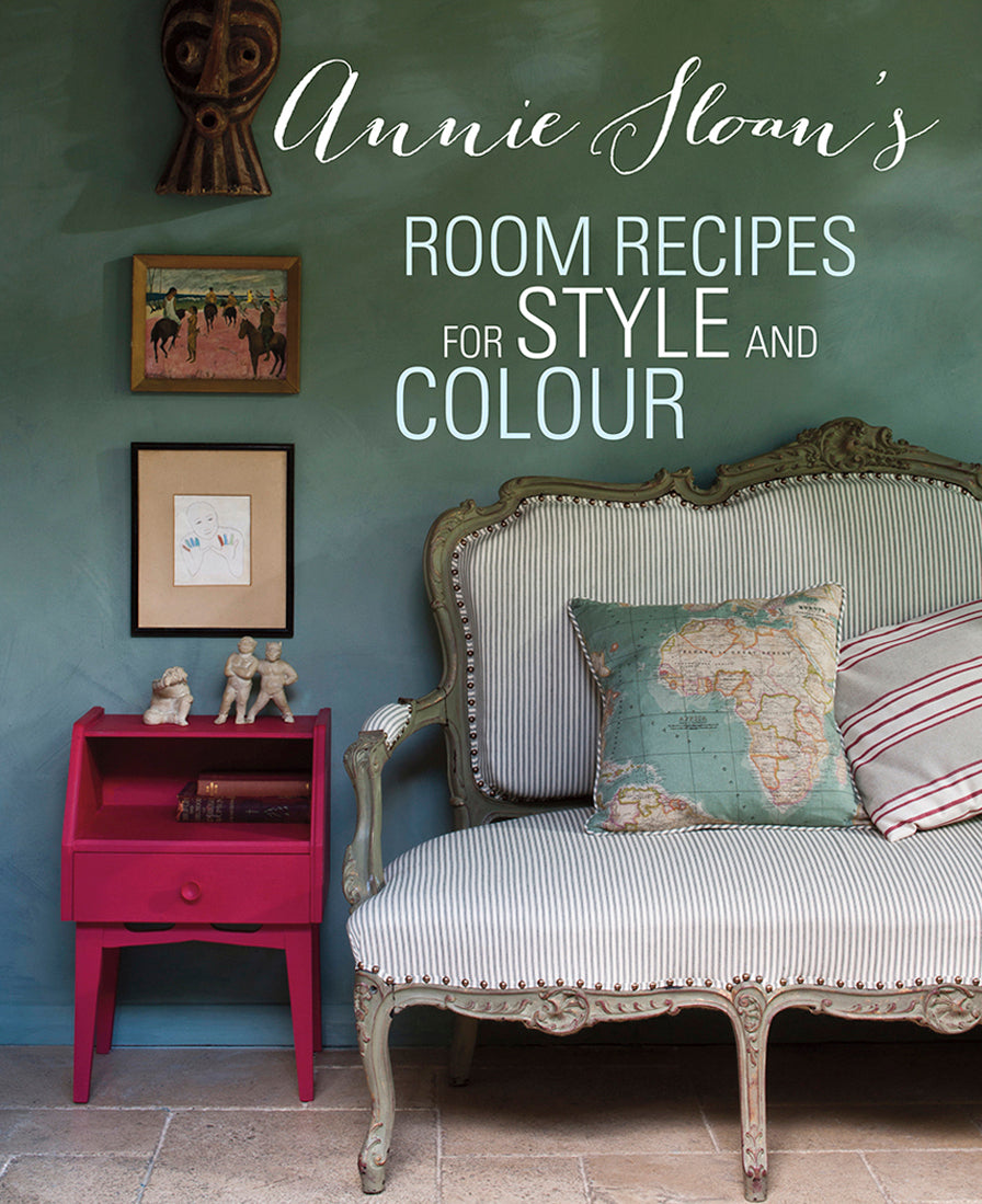 Annie Sloan - Room Recipes for Style and Colour