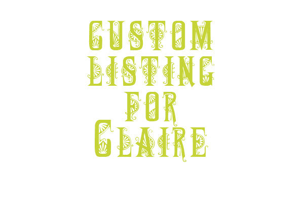 Popular Custom listing for Claire